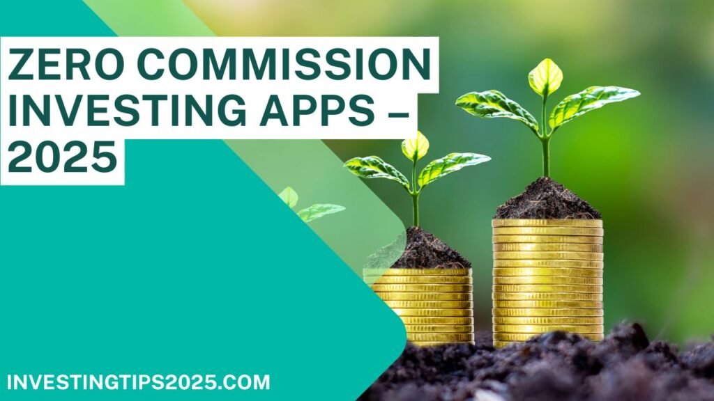 zero commission investing apps India 2025
