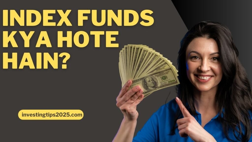 Index Funds kya hote hain